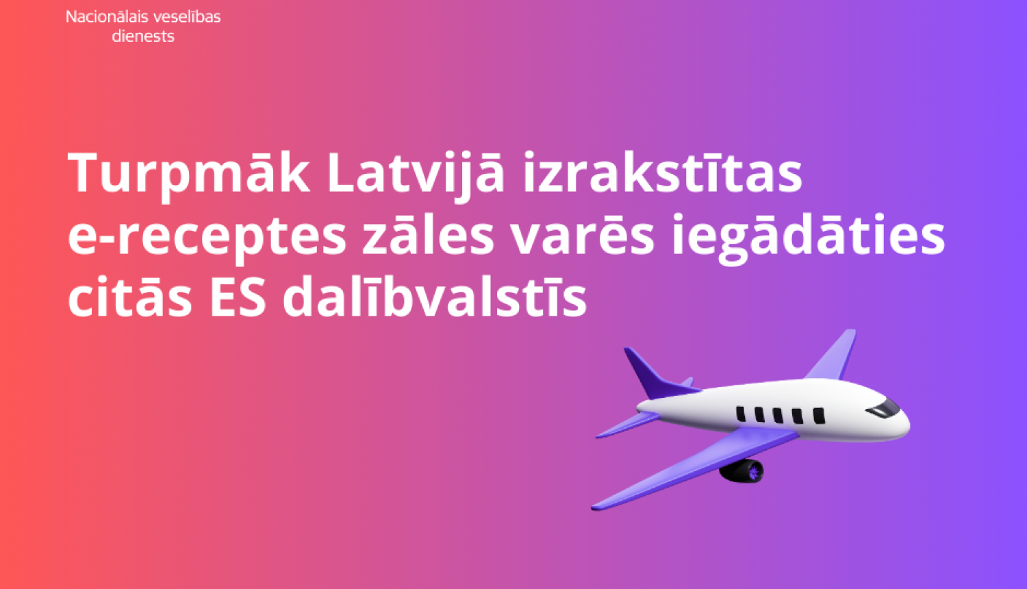 Ilustratīvs attēls ar uzrakstu turpmāk Latvijā izrakstītas e-receptes zāles varēs iegādāties citās ES valstīs